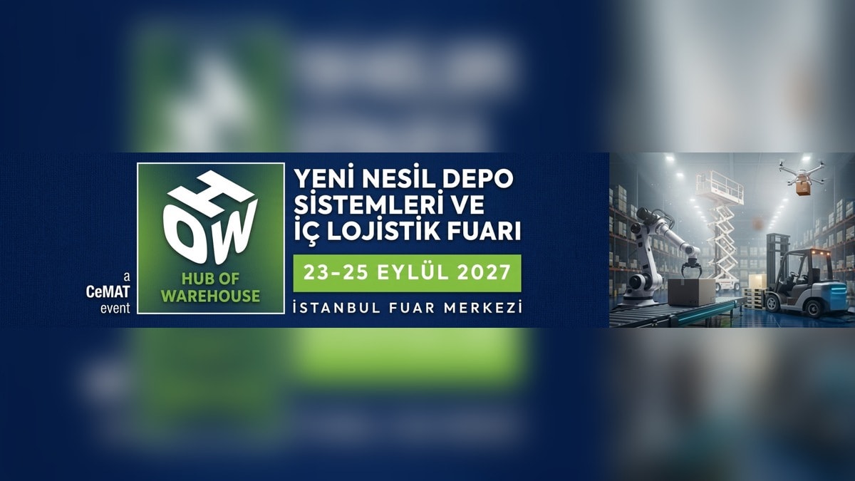 Hub of Warehouse Yeni Nesil Depo Sistemleri ve İç Lojistik Fuarı